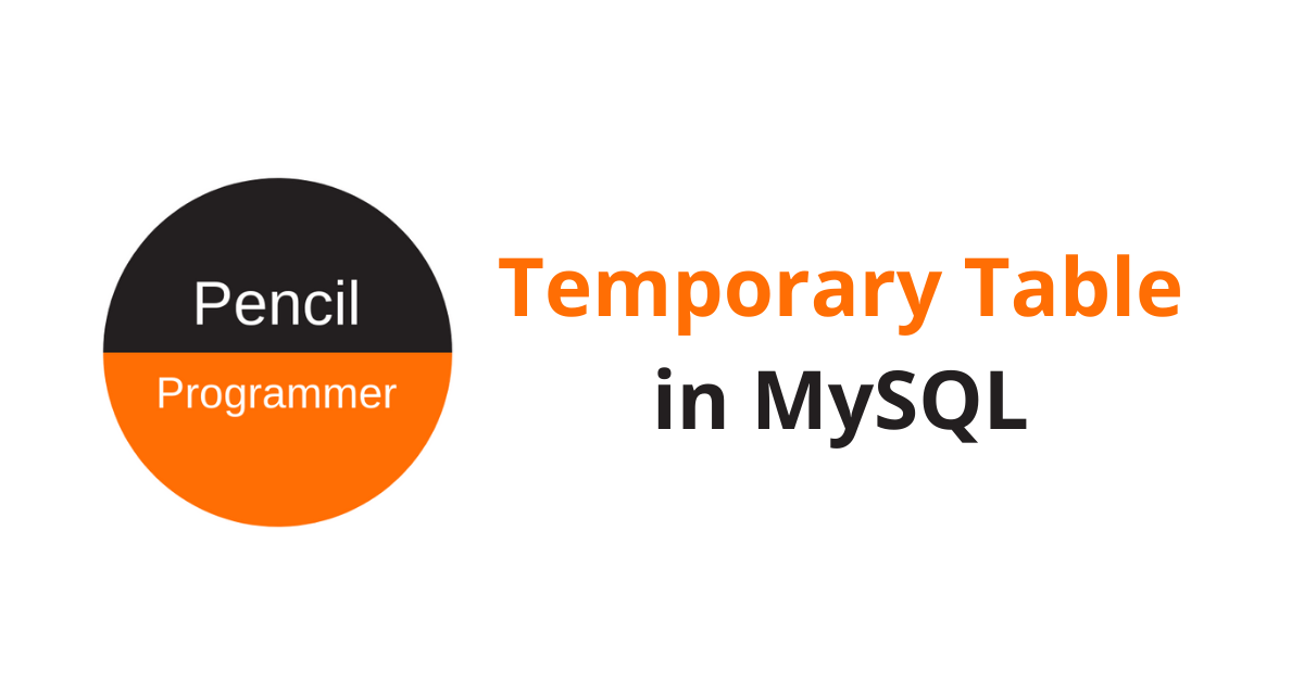 Read more about the article Temporary Table in MySQL